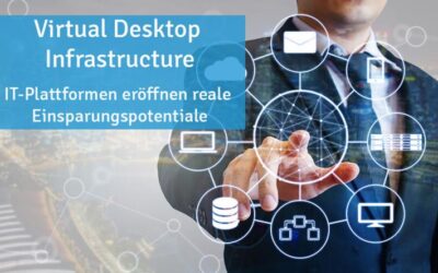 Virtual Desktop Infrastructure – Einsparungspotentiale